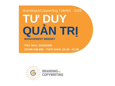 BrandingvsCopywriting tổ chức Talk#01 - 2025: Tư duy quản trị